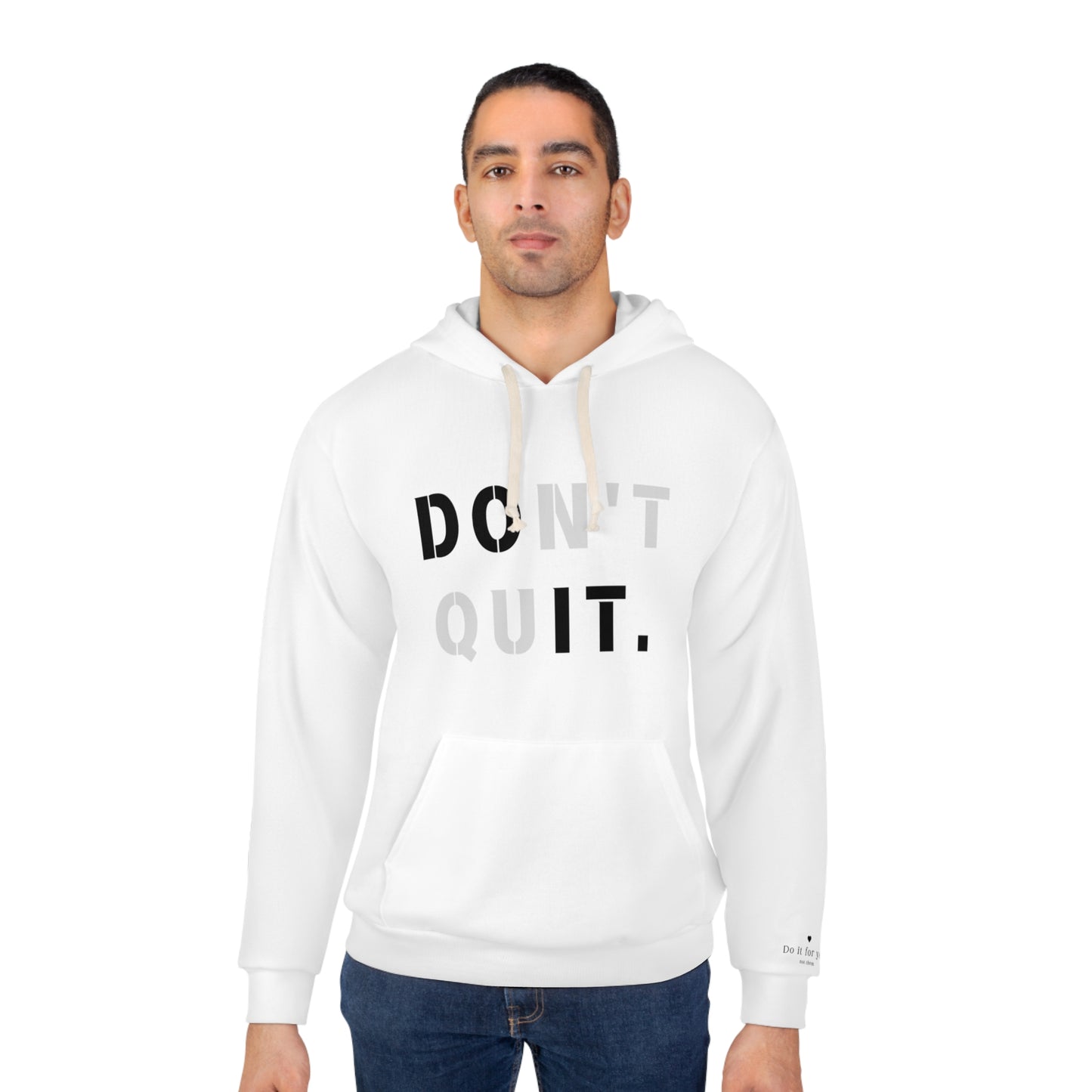 Don't Quit You Can Do It Unisex Pullover Hoodie