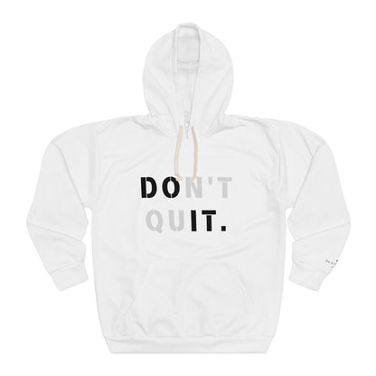 Don't Quit You Can Do It Unisex Pullover Hoodie