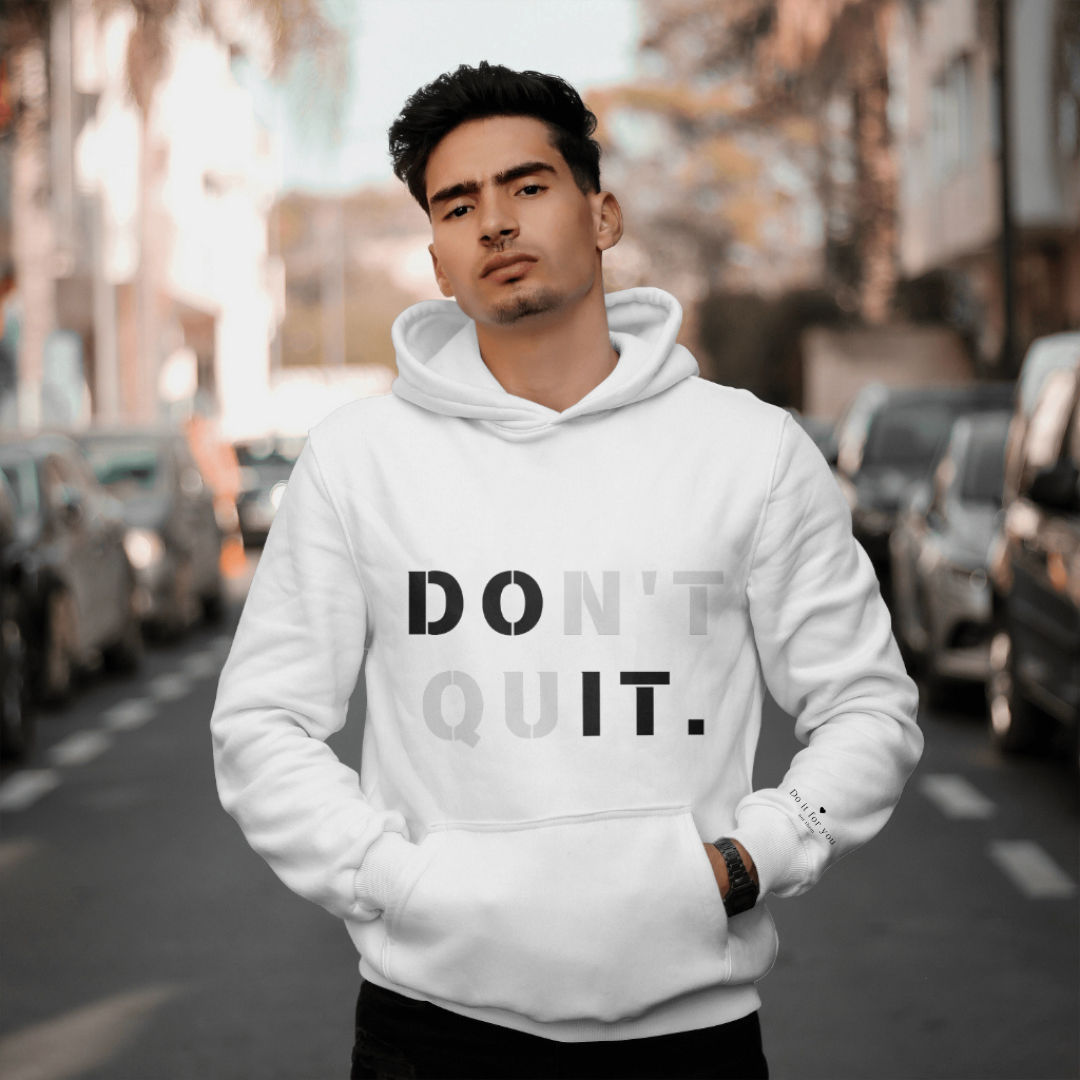 Don't Quit You Can Do It Unisex Pullover Hoodie